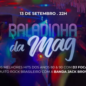 Baladinha da MAG - dia 13 de setembro