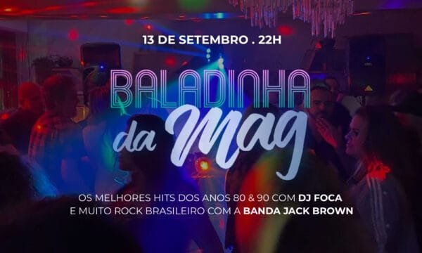 Baladinha da MAG - dia 13 de setembro